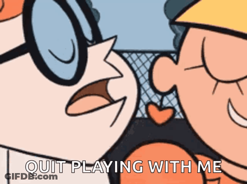 A Couple Of Cartoon Characters With The Words Quit Playing With Me In The Corner GIF