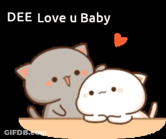 A Couple Of Cats Sitting Next To Each Other With The Words `` Dee Love U Baby '' Written Above Them . GIF
