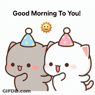 A Couple Of Cats Wearing Party Hats Are Standing Next To Each Other And Saying Good Morning To You . GIF