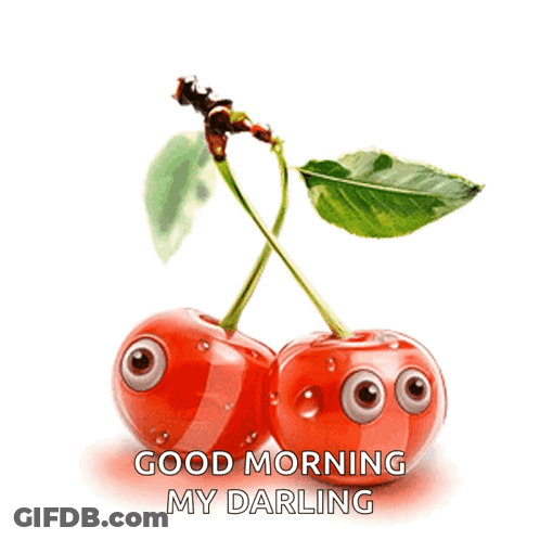 A Couple Of Cherries With Googly Eyes And The Words Good Morning My Darling GIF