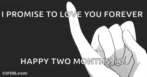 A Couple Of Hands Holding Each Other With The Words I Promise To Love You Forever Happy Two Months GIF