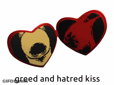 A Couple Of Hearts With Greed And Hatred Kiss Written On The Bottom GIF