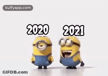 A Couple Of Minions Standing Next To Each Other With The Year 2020 And 2021 Written On The Bottom . GIF