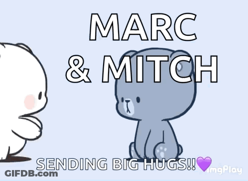 A Couple Of Teddy Bears Are Hugging Each Other With The Words Marc & Mitch Sending Big Hugs GIF