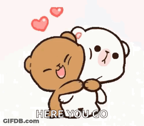 A Couple Of Teddy Bears Hugging Each Other With Hearts Above Them And The Words `` Here You Go '' . GIF
