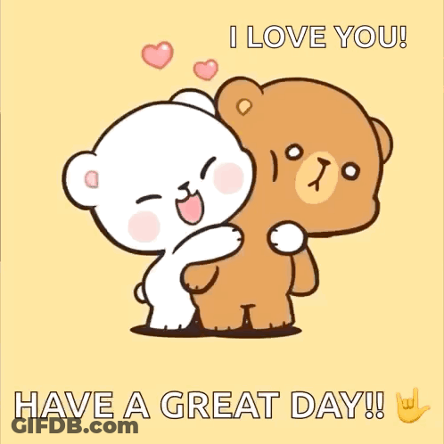 A Couple Of Teddy Bears Hugging Each Other With The Words I Love You Have A Great Day On The Bottom GIF