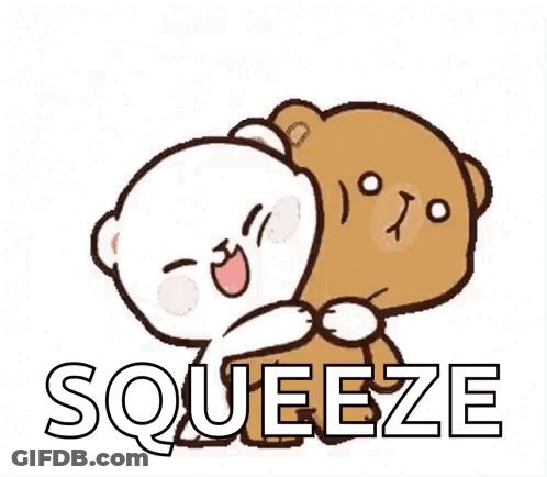 A Couple Of Teddy Bears Hugging Each Other With The Words `` Squeeze '' Written Next To Them . GIF