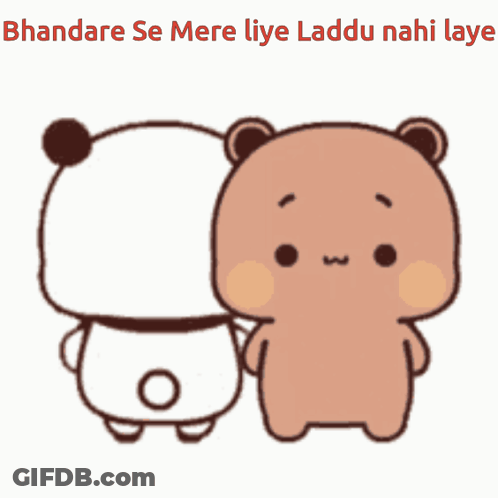 A Couple Of Teddy Bears Standing Next To Each Other With The Words " Bhandare Se Mere Liye Laddu Nahi Laye " GIF