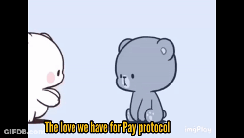 A Couple Of Teddy Bears Standing Next To Each Other With The Words `` The Love We Have For Pay Protocol '' Written In Ye GIF
