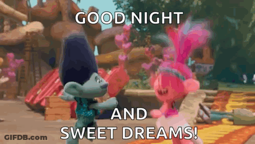 A Couple Of Trolls Standing Next To Each Other With The Words `` Good Night And Sweet Dreams '' Written On It . GIF
