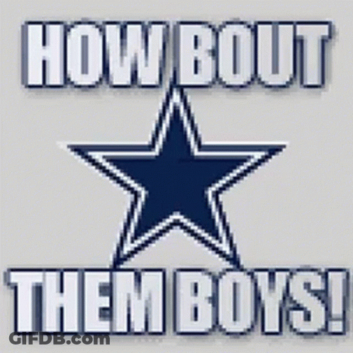 A Cowboys Star With The Words How Bout Them Boys Below It GIF