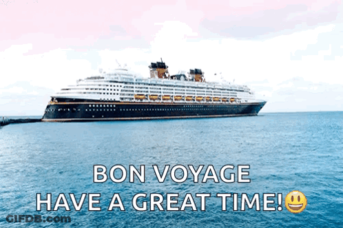 A Cruise Ship In The Ocean With The Words " Bon Voyage Have A Great Time " GIF