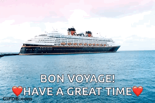 A Cruise Ship In The Ocean With The Words Bon Voyage Have A Great Time Written Below It GIF