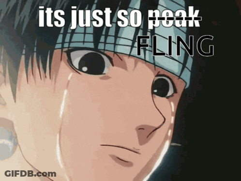 A Crying Anime Character With The Words " Its Just So Peak Fling " Written Above Him GIF