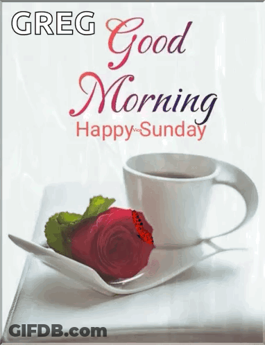A Cup Of Coffee And A Rose On A Saucer With The Words Good Morning Happy Sunday GIF