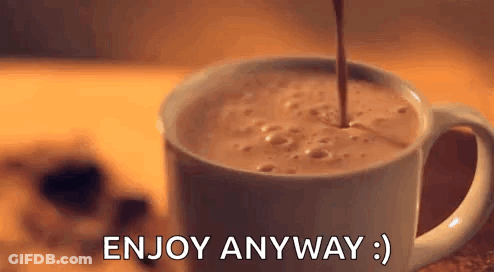 A Cup Of Coffee Is Being Poured Into A Cup With The Words `` Enjoy Anyway '' Written On It . GIF
