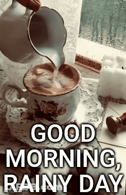 A Cup Of Coffee Is Being Poured With The Words Good Morning Rainy Day Below It GIF