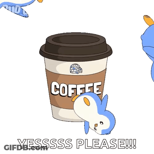 A Cup Of Coffee Is Surrounded By Penguins And Says " Yesssss Please " GIF
