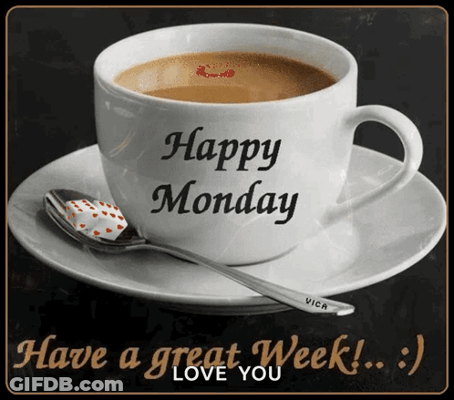 A Cup Of Coffee On A Saucer That Says " Happy Monday " GIF