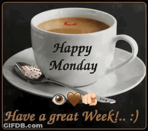 A Cup Of Coffee On A Saucer With The Words Happy Monday On It GIF