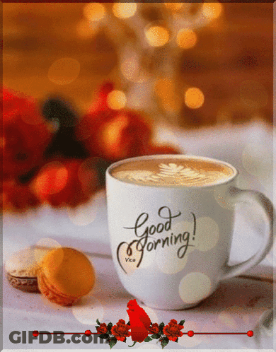 A Cup Of Coffee Says Good Morning On It GIF