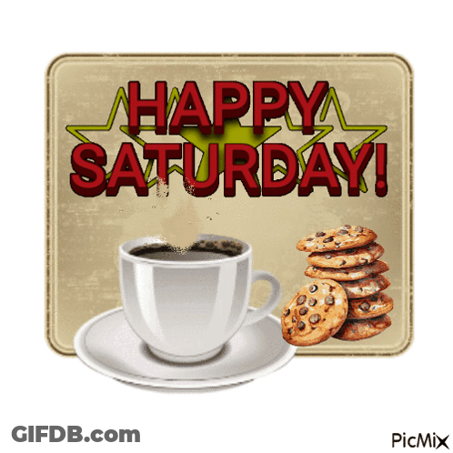 A Cup Of Coffee Sits On A Saucer Next To A Sign That Says Happy Saturday GIF