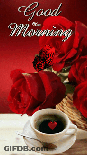 A Cup Of Coffee Sits On A Saucer Next To Red Roses And A Butterfly On A Good Morning Card GIF