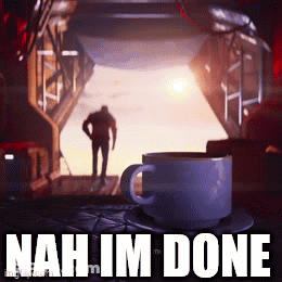 A Cup Of Coffee Sits On A Saucer With The Words Nah I 'M Done On The Bottom GIF