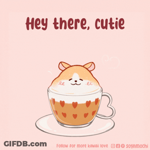 A Cup Of Coffee With A Hamster In It And The Words Hey There Cutie GIF