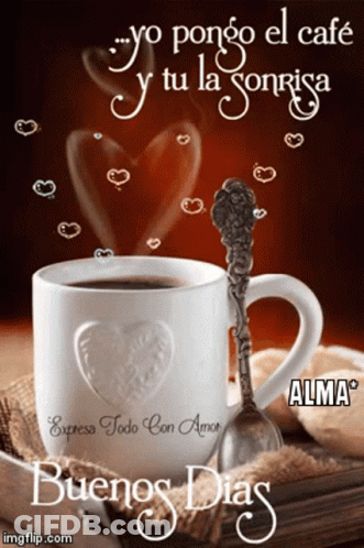 A Cup Of Coffee With A Heart On It And The Words Buenos Dias On The Bottom GIF
