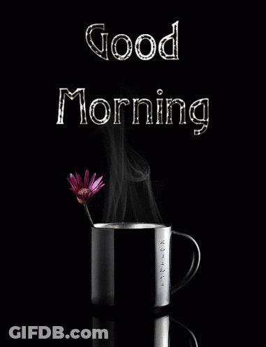 A Cup Of Coffee With Smoke Coming Out Of It And The Words " Good Morning " GIF