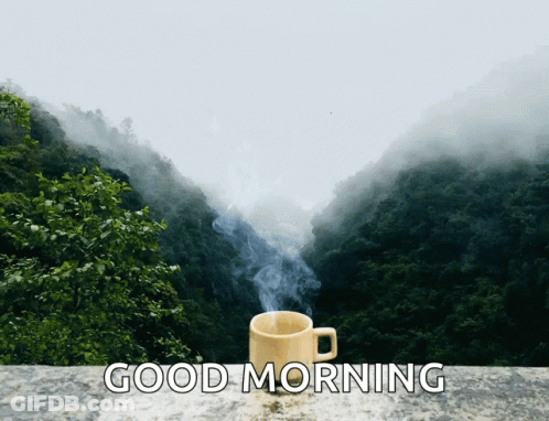 A Cup Of Coffee With Smoke Coming Out Of It And The Words " Good Morning " Below It GIF
