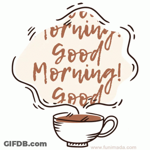 A Cup Of Coffee With Steam Coming Out Of It And The Words Good Morning GIF