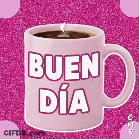 A Cup Of Coffee With The Words Bueno Dia On It GIF