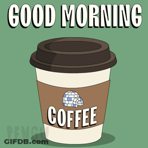 A Cup Of Coffee With The Words Good Morning Coffee Written On It GIF