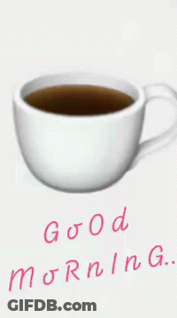 A Cup Of Coffee With The Words " Good Morning " Written On It GIF