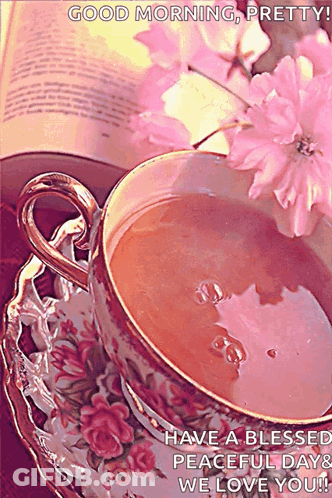 A Cup Of Tea Sits On A Saucer Next To A Book With The Words Good Morning Pretty GIF