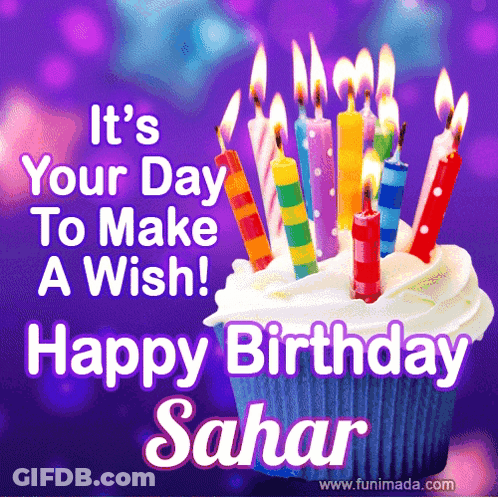 A Cupcake With Candles And The Words It 'S Your Day To Make A Wish ! Happy Birthday Sahar GIF