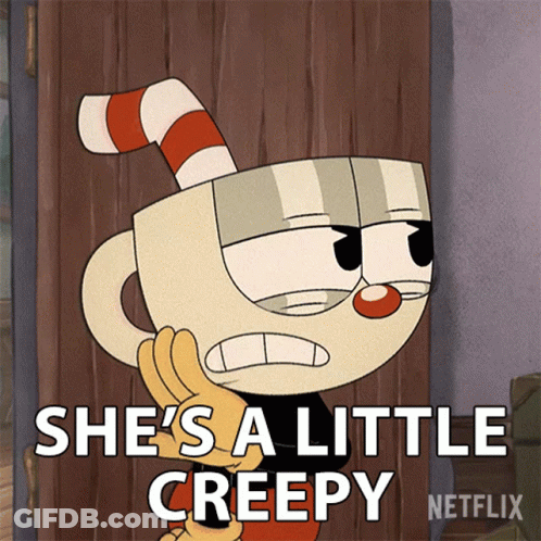 A Cuphead Cartoon Says She 'S A Little Creepy On Netflix GIF
