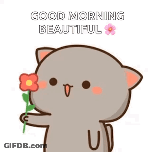 A Cute Cartoon Cat Is Holding A Flower And Saying Good Morning Beautiful . GIF