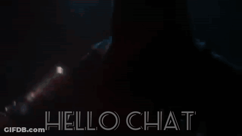 A Dark Background With The Words Hello Chat GIF