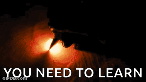 A Dark Background With The Words You Need To Learn On It GIF