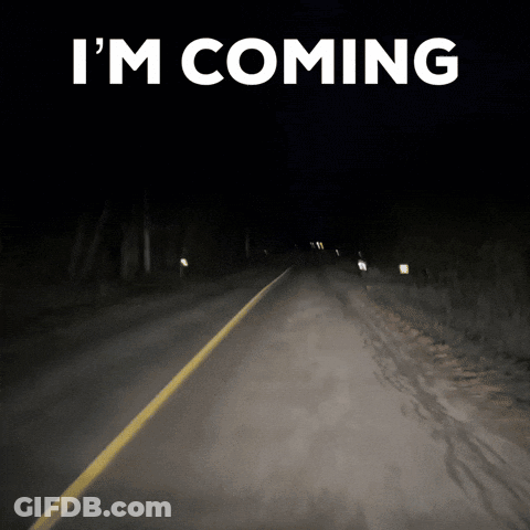 A Dark Road With The Words I 'M Coming On The Top GIF