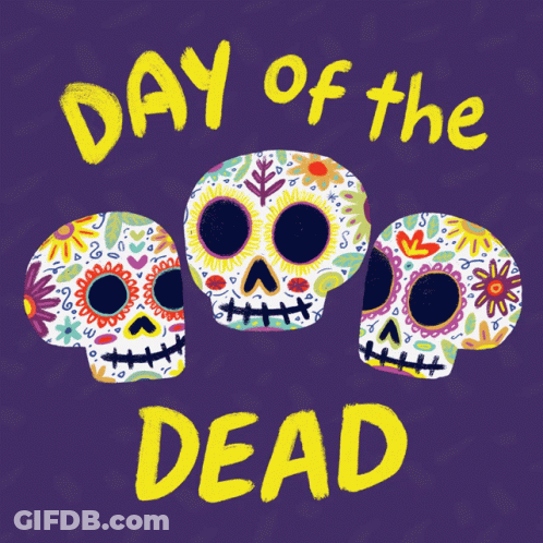 A Day Of The Dead Poster With Sugar Skulls GIF