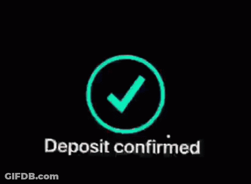 A Deposit Confirmed Sign With A Check Mark In A Circle On A Black Background GIF