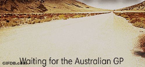 A Desert Road With The Words Waiting For The Australian Gp On It GIF