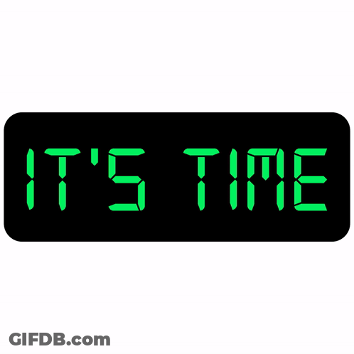 A Digital Sign That Says It 'S Time In Green GIF