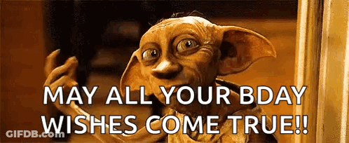 A Dobby From Harry Potter Is Saying `` May All Your Bday Wishes Come True !! '' GIF