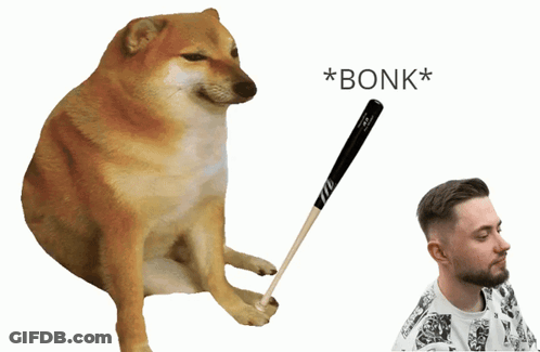 A Dog Holding A Baseball Bat Next To A Man With The Words * Bonk * On The Bottom GIF