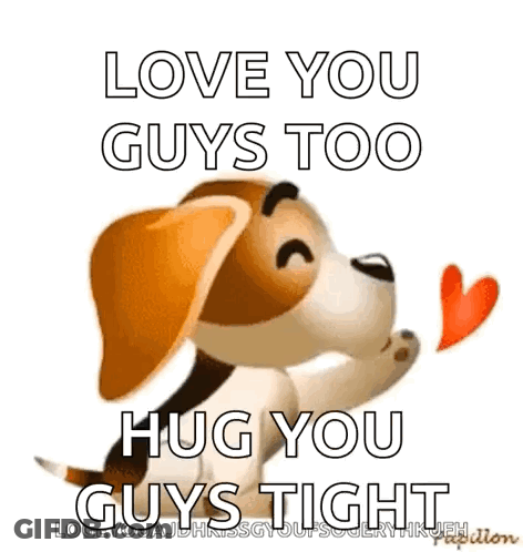 A Dog Is Holding A Heart In Its Mouth And Says I Love You Guys Too Hug You Guys Tight . GIF